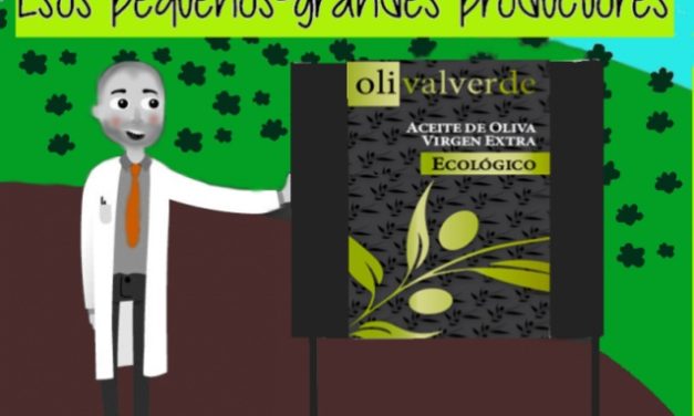 Esos pequeños-grandes productores V : «OLIVALVERDE»